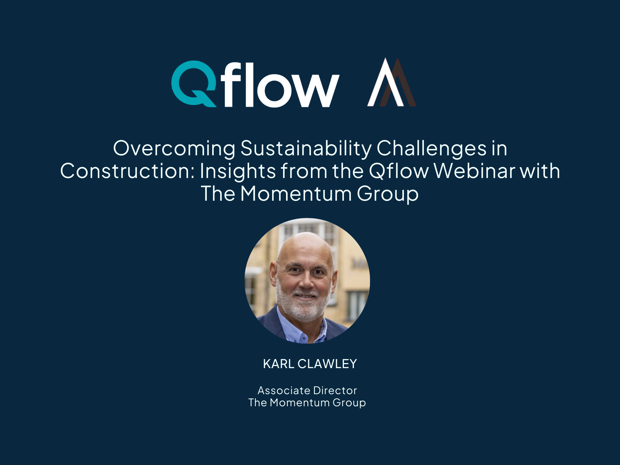 Read more about the article Overcoming Sustainability Challenges in Construction: Insights from the Qflow Webinar with The Momentum Group